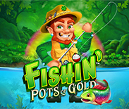 Fishin` Pots Of Gold